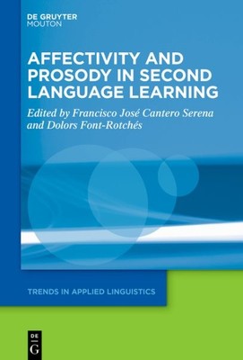 Affectivity and Prosody in Second Language Learning, Hardcover by Cantero Ser...