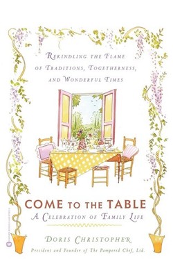 Come to the Table: A Celebration of Family Life by Christopher
