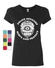 Police To Serve and Protect Women's T-Shirt Badge Cop Law Enforcement Shirt