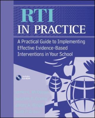 RTI in Practice: A Practical Guide to Implementing Effective Evidence-Based...