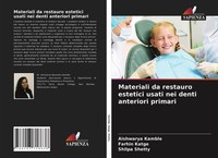 Materiali Da Restauro Estetici Usati Nei Denti Anteriori Primari Aishwarya Kambl