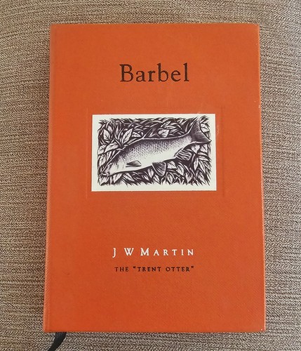 Barbel by J W Martin Number 84 of 295 Copies Hardback Book Vintage Fishing Book