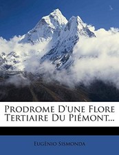 Sismonda - Prodrome D'une Flore Tertiaire Du Pimont... - paperback or - X555z