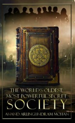 The World's Oldest, Most Powerful Secret Society (Journey), Anand A. M., Very Go