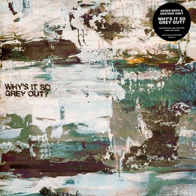 Asher Roth & Heather Grey - Why's It So Grey (Vinyl 10'' - 2022 - US - Original)