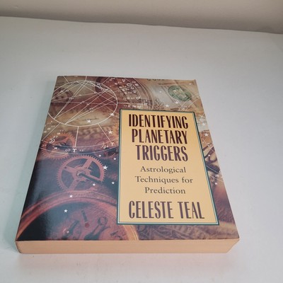 Identifying Planetary Triggers Astrological Techniques Celeste Teal 1st Ed 2000