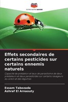 Essam Tabozada (U. A.) | Effets Secondaires De Certains Pesticides Sur...