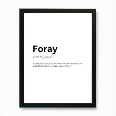 Foray Definition Meaning 1 Art Prin Framed Wall Art Poster Canvas Print Picture