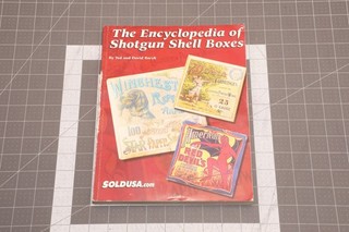 The Encyclopedia of Shotgun Shell Boxes by Ted and David Bacyk