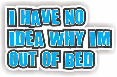 Out Of Bed Decal Sticker Wife Girlfriend Mom Sexy Funny Joke Diesel
