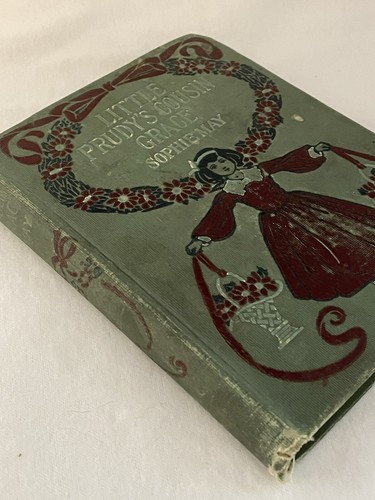 Antique Children's Book 1900s LITTLE PRUDY'S COUSIN GRACE by Sophie May - Picture 2 of 12