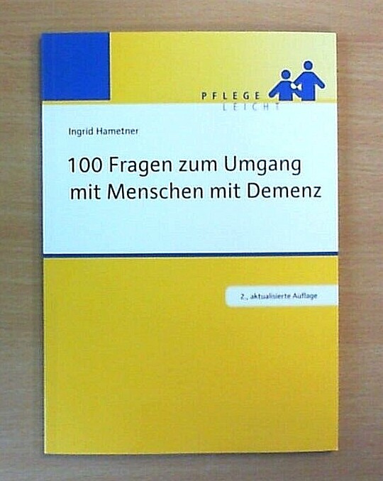 100 Fragen zum Umgang mit Menschen mit Demenz - I. Hametner (Ungelesen!)) - I. Hametner
