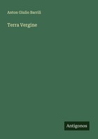 Terra Vergine Anton Giulio Barrili