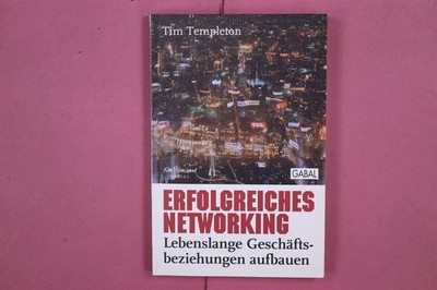 296669 Tim Templeton ERFOLGREICHES NETWORKING Gabal Verlag Lebenslange