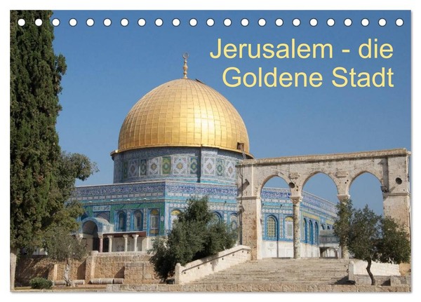Jerusalem - Die Goldene Stadt (Tischkalender 2027 DIN A5 Quer), Calvendo Monatsk-image