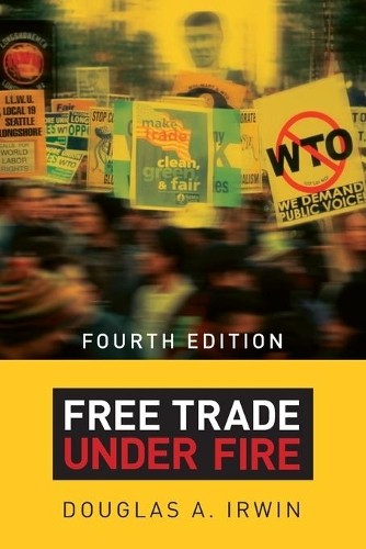 Douglas A. Irwin Free Trade under Fire (Tascabile)