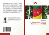 Moussa Kallamou | La CoopéRation Entre Le Cameroun Et L'isesco | Taschenbuch