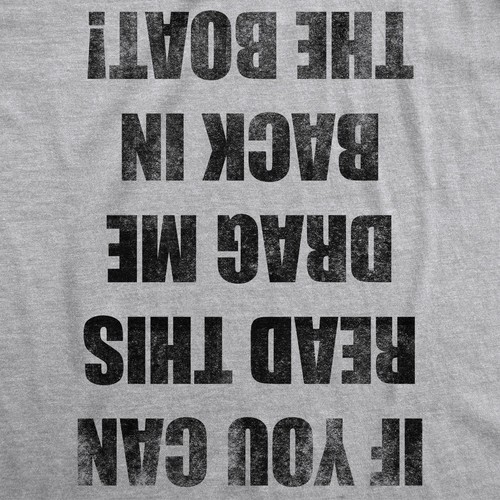 Mens If You Can Read This Drag Me Back In The Boat Funny Boating T shirt - 第 2/15 張圖片