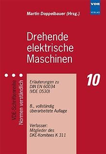 Drehende elektrische Maschinen: Erläuterungen zu DIN EN ... | Buch | Zustand gut - Martin Doppelbauer