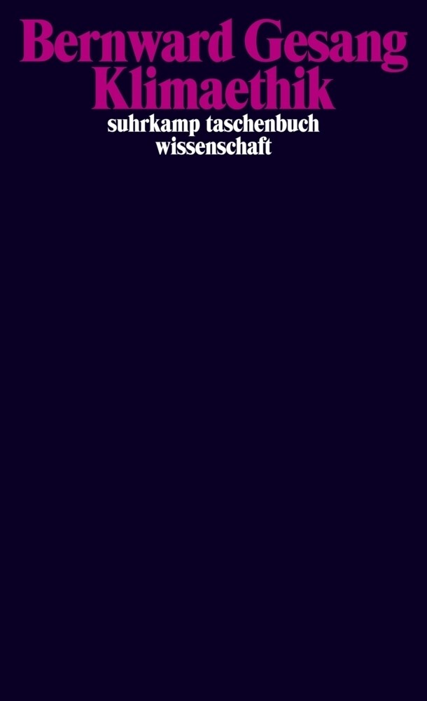 Klimaethik | Bernward Gesang | Taschenbuch | 234 S. | Deutsch | 2011 | Suhrkamp - Bernward Gesang