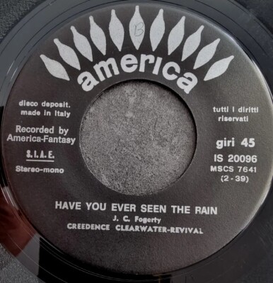 CREEDENCE CLEARWATER-REVIVAL (Italien) 1971 ''have you ever seen the rain'' 1st pres