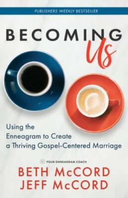 Becoming Us: Using the Enneagram to Create a Thriving Gospel-Centered M - GOOD