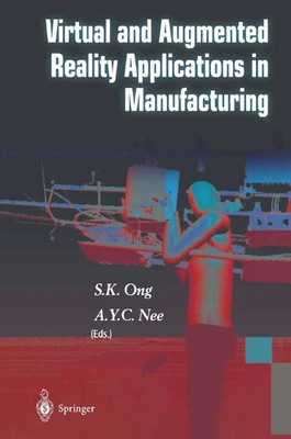 S. K. Ong (u. a.) | Virtual and Augmented Reality Applications in Manufacturing