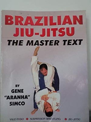 BRAZILIAN JIU-JITSU: THE MASTER TEXT By Gene Simco *Excellent Condition*