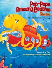 Pop-Pop's Amazing Bedtime Stories: The Underwater Voyage: : The Underwater Voyag