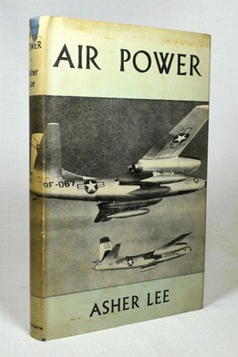 Air Power by Asher Lee 1957 HC DJ Signed