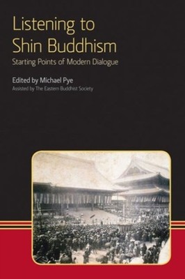 Pye - Listening to Shin Buddhism  Starting Points of Modern Dialogue - - X555z