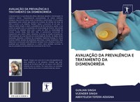 Gunjan Singh (U. A.) | AvaliaÇÃO Da PrevalÊNcia E Tratamento Da DismenorrÉIa