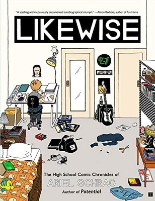 Likewise: The High School Comic Chronicles of Ariel  by Schrag, Ariel 1416552375