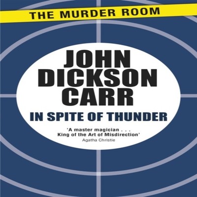 In Spite of Thunder John Dickson Carr Paperback Hachette UK Distr