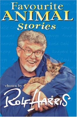 Rolf Harris' Favourite Animal Stories By ROLF HARRIS (EDITOR)