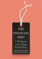 The Financial Diet: A Total Beginner's Guide to Getting Goo - VERY GOOD