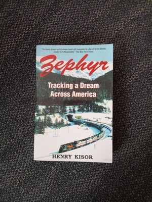 Zephyr: Tracking A Dream Across America by Henry Kisor Paperback Book
