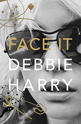 Face It: A Memoir by Harry, Debbie 0008229422 FREE Shipping