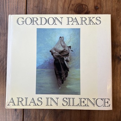 Gordon PARKS Arias in Silence First Edition 1994 First Edition