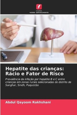 Hepatite das crianas: R?cio e Fator de Risco by Abdul Qayoom Rakhshani (Portugue
