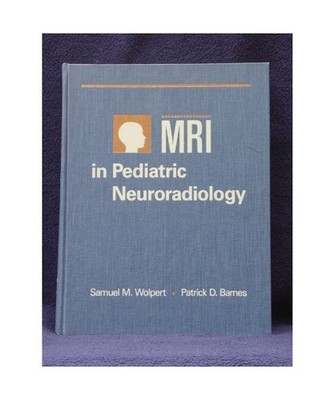 MRI in Pediatric Neuroradiology, Samuel M. Wolpert, Strand