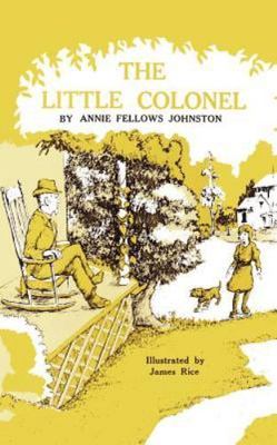 Little Colonel, The (Little Colonel Series) by Annie Johnston