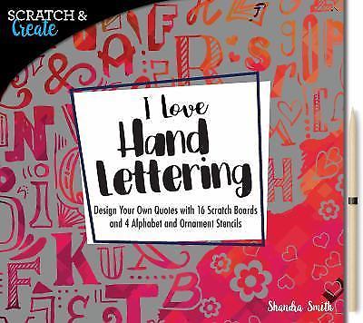 Scratch & Create: I Love Hand Lett- Shandra Smith, 9781631593901, paperback, new
