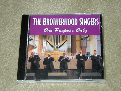 The Brotherhood Singers ''One Purpose Only'' [Black Gospel].  Brand New Sealed CD