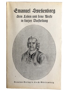 Emanuel Swedenborg - Sein Leben Und Seine Werke In Kurzer Darstellung Renatus