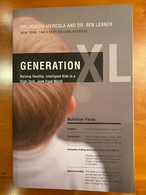 Generation XL: Raising Healthy, Intelligent Kids in a High-Tech, Junk Food World