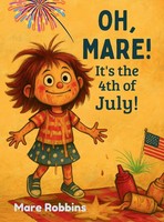 Mare Robbins | Oh, Mare! It's The 4Th Of July | Buch | Englisch (2025)
