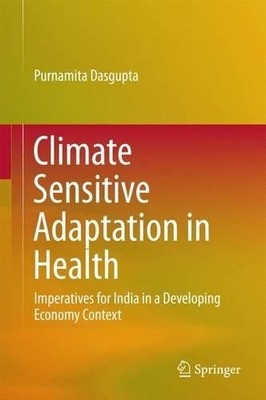 Climate Sensitive Adaptation in Health - 9788132228226