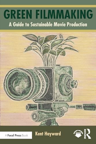 Green Filmmaking by Kent Hayward PAPERBACK 9781032545622 - Image 5