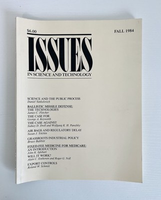 First Issues in Science and Technology  Vol.1, No.1, Fall 1984